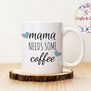 Чаша Mama needs some coffee
