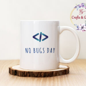 Чаша с надпис No Bugs Day