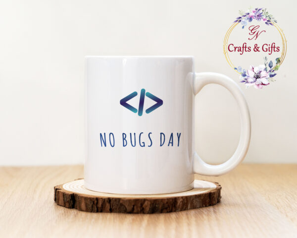 Чаша с надпис No Bugs Day